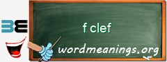WordMeaning blackboard for f clef